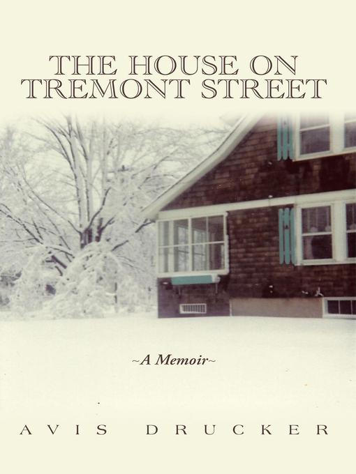 Title details for The House on Tremont Street by Avis Drucker - Available